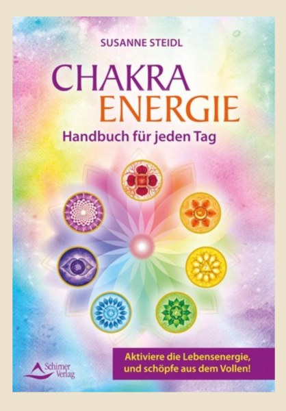 Das Chakra-Energie-Handbuch für jeden Tag